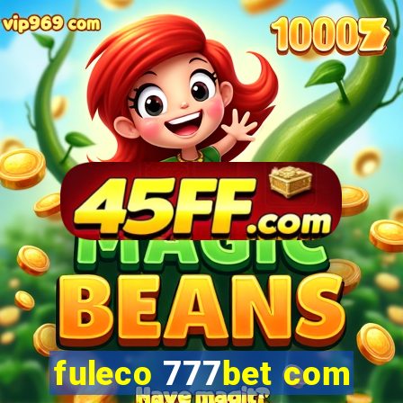 fuleco 777bet com